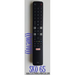 CONTROL REMOTO PARA TV TCL ((ORIGINAL)) ((NUEVO)) ((SMART TV)) / NUMERO DE PARTE RC802N YLI8 / RC802N-YLI8 / RC802NYLI8 / T6-IRPT45-ERC802SK / R03 1.5VX2 / UM-4(AAA) / MODELOS 32A321 / 40A321 / 65C815