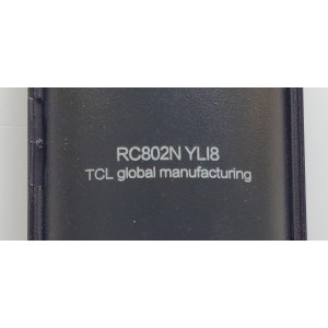 CONTROL REMOTO PARA TV TCL ((ORIGINAL)) ((NUEVO)) ((SMART TV)) / NUMERO DE PARTE RC802N YLI8 / RC802N-YLI8 / RC802NYLI8 / T6-IRPT45-ERC802SK / R03 1.5VX2 / UM-4(AAA) / MODELOS 32A321 / 40A321 / 65C815