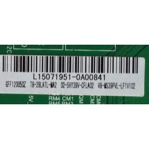 MAIN/ TCL L15071951 / GFF120020Z / T8-28LATL-MA2 / 02-SHY39V-CFLA02 / V8-MS39PVL-LF1V102 / TP.MS3393T.PB710 / MS39PV	