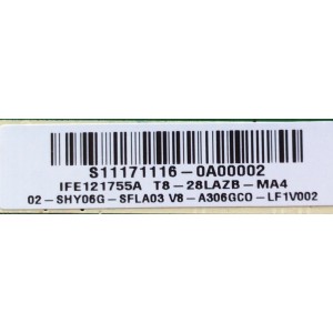 MAIN / TCL S11171116 / IFFE121755A / T8-28LAZB-MA4 / 02-SHY06G-SFLA03 / V8-A306GC0-LF1V002 / 40-DB37C3-SHXX3Q	