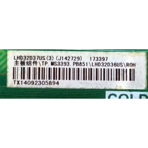 MAIN / FUENTE / (COMBO) / HISENSE 173397 / TP.MS3393.PB851 / (J142729) / TX14092305894 / LHD32D36US/ROH / MODELO 32H3E	