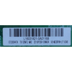 FUENTE / MAIN / (COMBO) / TCL L16031821 / GTC000447A / T8-32NATL-MA2 / 02-SHY39V-CHNA04 / V8-MS39PVN-LF1V046 / TP.MS3393T.PB710 / MS39PV