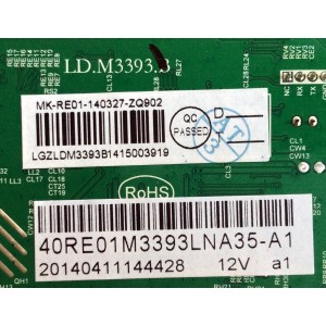 MAIN / RCA 40RE01M3393LNA35-A1 / LD.M3393.B / MK-RE01-140327-ZQ0902 / 3393B1415 / 20140411144428 12V a1 / PANEL LK400D3HC75-12V / MODELO LED40C45RQ	