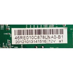 MAIN / RCA 46RE010C878LNA0-B1 / T.RSC8.78 / RE010C878LNA0 / 20121013141516 12V a1 / E12100301 / 20121013141516 / PANEL´S LK460D3HA54-QYL / LK460DHB28 / MODELO LED46C45RQ