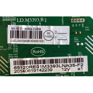 MAIN / RCA 65120RE01M3393LNA35-F2 / LD.M3393.B / MK-RE01-140604-ZQ804 / 3393BI424001 / PANEL`S V650DK1 / V650DK2 / MODELOS LED65G55R120Q 4517-LE65G55-F2 / LED65G55R120Q 4532-LE65G55-F2 / LED65G55R120Q 4528-LE65G55-F2