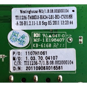 MAIN / WESTINGHOUSE 1107H1061 / CV318H-A / 1.03.70.04107 / TI11236-7 / 20110908X016581 / PANEL T400D3-HA24-L01 VER.C3 / MODELO LD-4055 TW-61511-T040B