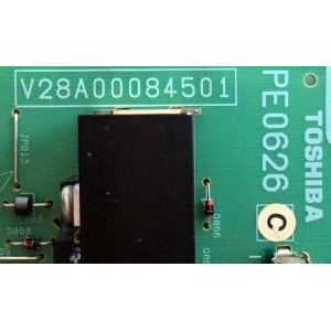 FUENTE DE PODER / TOSHIBA 75012667 / PE626C / V28A00084501 / PE626 C / PANEL LTA460HB07-001 / MODELOS 46XV545U / 43RV535U TAC0817