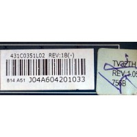 MAIN / TOSHIBA 75011292 / 431C0351L02 / 461C0351L02 / STV32TH / VTV-L3705 / TV32TH REV 1.03 E32D / PANEL AX080E002B REV D / MODELOS 32AV50U / 32AV500U