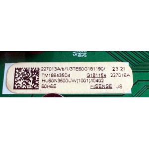 MAIN / HISENSE 227013 / RSAG7.820.8132/ROH / HU60N3500UW(1001) / G181154 / 227016 / 3TE60G181190 / 227013A / 227016A / PANEL HD600N3U23\XP\S0\GM\ROH / MODELO 60H6E
