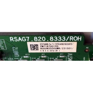 MAIN / HISENSE 237688 / RSAG7.820.8333/ROH / HU60N3500UWR / 231501 / 3TE60G182693 / ZMZ187U0195 / PANEL / NUMERO DE DISPLAY LC600EY(SK)(M3) / MODELO 60H6E