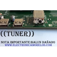 MAIN / HISENSE 221078 / RSAG7.820.6715/ROH / 217834 / HU55H3000UW / E303981 / MODELO 55DU6070 / NOTA IMPORTANTE:TUNER DAÑADO ((SIN BALUN))