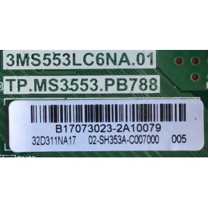 MAIN / FUENTE / ( COMBO ) / INSIGNIA B17073023 / 3MS553LC6NA.01 / TP.MS3553.PB788 / 02-SH353A-C007000 / 32D11NA17 / PANEL LVW320CSDX E26 V12 / MODELO NS-32D311NA17	