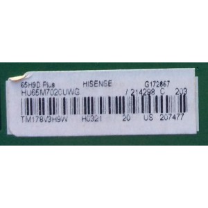 MAIN / HISENSE 214298 / RSAG7.820.6888/ROH / 207477 / HU65M7020UWG / G172867 / PANEL HE650IU-B32\S10\GM\ROH / MODELO 65H9D PLUS