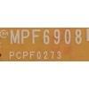FUENTE DE PODER / PANASONIC / N0AE5JK00007 / MPF6908, PCPF0273 / MODELOS TC-50PX32 / TC-P5032C / TC-P50X3