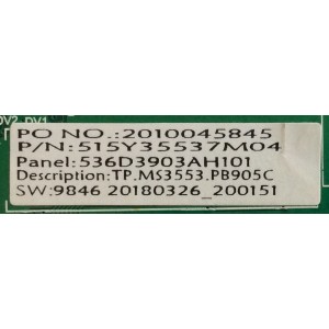 MAIN / FUENTE / (COMBO) / A18063019 / TP.MS3553.PB905 / 536D3903AH101 / PANEL T390XVN02.0 / MODELO NS-39D310NA19