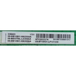 MAIN PARA TV TCL / NUMERO DE PARTE 08-SS55TML-LC308AA / 40-MST10S-MAE4HG / MST10S / 08-MS10S01-MA200AA / 08-MS10S01-MA300AA / V8-ST10K01-LF1V1244 / PANEL LVU550ND1L / MODELOS 55S401 / 55S401LDAA / 55S403 / 55S405 / 55S405TKAA / 55S405 TJAA