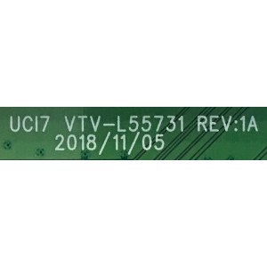 MAIN PARA TV TOSHIBA·FIRE TV 4K·UHD·HDR / NUMERO DE PARTE 691V0G00510 / 631V0G00510 / VTV-L55731 / UC17 VTV-L55731 REV:1A / 7160236-1 / PANEL K550WDRB / MODELO 55LF711U20