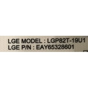 FUENTE DE PODER LG / NUMERO DE PARTE EAY65328601 / LGP82T-19U1 / 65328601 / 3PCR02474A / PANEL HC820DQF-SLXR1-2142 / HC820DQF-VCXR1-211X / MODELOS 82UM8070PUA / 82UM8070PUA.BUSJLJR / 82UN8570PUC / 82UN8570PUC.BUSWLJR