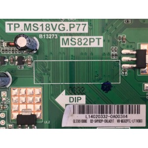 MAIN FUENTE PARA TV TCL / L14020332 / TP.MS18VG.P77 / MS82PT / 02-SHY82P-CHLA01T / V8-MS82PTL-LF1V083 / ESTA TARJETA ES CHINA Y ES UTILIZADA EN DIFERENTES MARCAS Y MODELOS / ENTRAR A DESCRIPCIÓN DEL PRODUCTO