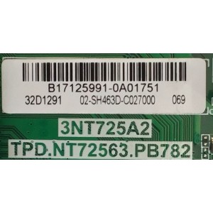 MAIN FUENTE PARA TV HKPRO  / B17125991 / TPD.NT72563.PB782 / 3NT725A / 02-SH463D-C027000 / MODELOS HKP32SM7 / 32D1291 / ESTA TARJETA ES CHINA Y ES UTILIZADA EN DIFERENTES MARCAS Y MODELOS 