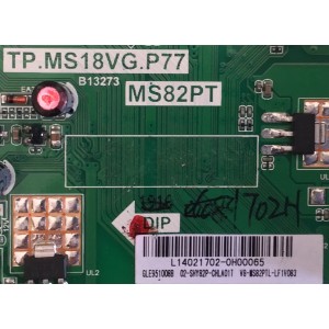 MAIN FUENTE PARA TV TCL / L14021702 / TP.MS18VG.P77 / MS82PT / 02-SHY82P-CHLA01T / ESTA TARJETA ES CHINA Y ES UTILIZADA EN DIFERENTES MARCAS Y MODELOS / ENTRAR A DESCRIPCIÓN DEL PRODUCTO