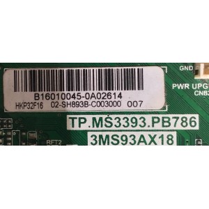 MAIN FUENTE PARA TV HKPRO  02-SH893B-C003000 / B16010045 / TP.MS3393.PB786 / 3MS93AX18 / MODELO HKP32F16 / ESTA TARJETA ES CHINA Y ES UTILIZADA EN DIFERENTES MARCAS Y MODELOS / ENTRAR A DESCRIPCIÓN DEL PRODUCTO