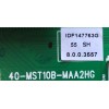 MAIN PARA SMART TV Roku  HITACHI 4K UHD CON HDR RESOLUCION (3840 x 2160) / M8-1MSTA01-MA200AA / 40-MST10B-MAA2HG / IDF147763G  / IDF147763K / PANEL LVU550CSDX E0076 / MODELO 55R82
