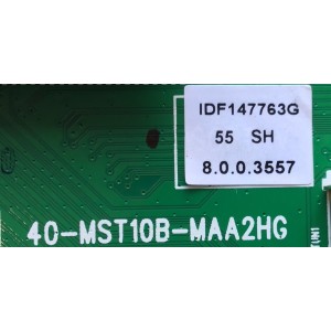 MAIN PARA SMART TV Roku  HITACHI 4K UHD CON HDR RESOLUCION (3840 x 2160) / M8-1MSTA01-MA200AA / 40-MST10B-MAA2HG / IDF147763G  / IDF147763K / PANEL LVU550CSDX E0076 / MODELO 55R82
