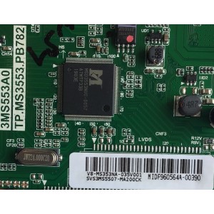 MAIN FUENTE PARA TV TCL - EVL / SVS3MS5507-MA200CK / TP.MS3553.PB782 / V8-MS353NA-035V001 / MIDF960564A-00390 / 3MS553A0 / MODELO 32EVL /  UTILIZADA EN DIFERENTES MARCAS Y MODELOS / ENTRAR A DESCRIPCIÓN DEL PRODUCTO