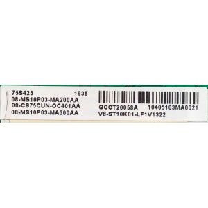 MAIN PARA TV TCL 08-CS75CUN-OC401AA / 40-MST10P-MAD4HG / 08-MS10P03-MA300AA / 08-MS10P03-MA200AA / GCCT20058A / V8-ST10K01-LF1V1322 / PANEL LVU750NDBL SD9W01 / DISPLAY LSC750FN03-G01 / 75S425LIAA / 75S425LACA