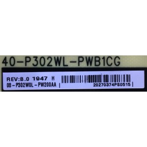 FUENTE DE PODER PARA TV TCL / NUMERO DE PARTE 08-P302W0L-PW200AA / 40-P302WL-PWB1CG / PANEL LVU650NDBL AD9W00 / LVU550NDJL  / MODELO 65Q825 / 55S546 / 55Q647