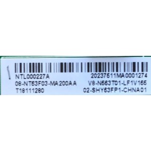 MAIN FUENTE PARA TV TCL  32‘‘/ NUMERO DE PARTE 08-NT63F03-MA200AA / TPD.NT72563.PB772 / ENT63EP /  NTL000227A / 20237511MA00012474 / V8-N663T01-LF1V166 / T18111280 / 02-SHY63FP1-CHNA01 /  ESTA TARJETA ES CHINA  / ENTRAR A DESCRIPCIÓN DEL PRODUCTO