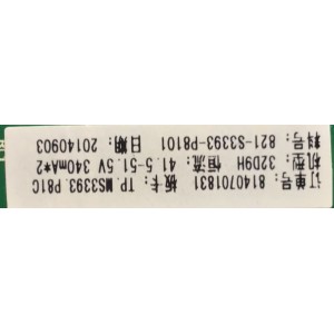 MAIN FUENTE PARA TV HAIER / NUMERO DE PARTE  821-S3393P8101 / TP.MS3393.P81 / 8140701831 / 20140903 / A14080517-0A02046 / PANEL LC320TU2A / MODELO 32D2000