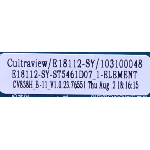 MAIN PARA TV ELEMENT / NUMERO DE PARTE 103100048 / CV838H-B / CV838H_B_11_170818 / 7.D838HB110000.0E0 / E18122-1-SY / H2E03104A0 / E254667 / E18112-SY / PANEL´S ST5461D07-1-XR-2 / LC546PU2L02 / MODELO E4STA5517