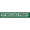 MAIN FUENTE (COMBO) PARA TV ELEMENT / NUMERO DE PARTE L17030928 / TP.MS3393.PB801 / V500HJ1-PE8 / 170331 / E17067-SY / PANEL T500-V35-DLED / MODELO ELFW5017 D7A0M0