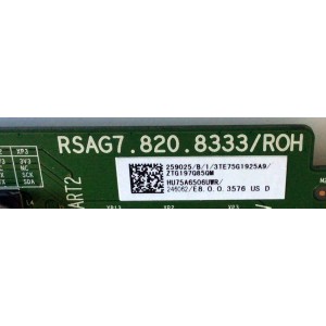 MAIN PARA TV HISENSE / NUMERO DE PARTE 259025 / RSAG7.820.8333/ROH / 246062 / HU75A6506UWR / 3TE75G1925A9 / E303981 / PANEL HD750S3U71-L3B2\S0\GM\ROH / MODELO 75R6E1