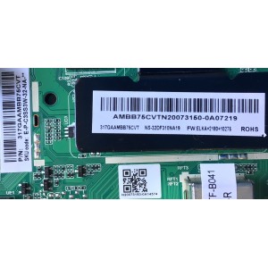 MAIN PARA TV INSIGNIA HD SMART FIRE TV / NUM DE PARTE 317GAAMBB75CVT / TD.T950.67 / N20073150 / AMBB75CVTN20073150 / E254215 / AMBB75CVT / N20073150 / PANEL TPT315B5-1A072.L REV:S23A / DISPLAY ST3150A07-2 / MODELO NS-32DF310NA19 / NS-32DF310NA19 REV.G
