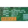 MAIN PARA TV SMART VIZIO 4K CON HDR RESOLUCION (3840 x 2160) / NUMERO DE PARTE Y8388864S / 1P-0191500-4011 / 846B / 0180CAP0J100 / PANEL SD600DU1.1 / MODELO V605-G3 LFTRYRKV / V605-G3