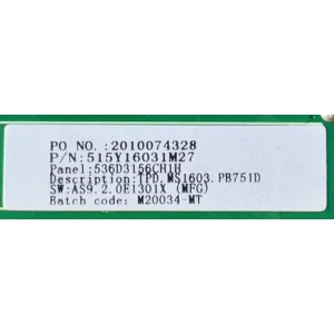 MAIN FUENTE PARA TV ONN DE 32'' / NUMERO DE PARTE 515Y16031M27 / TPD.MS1603.PB751 / 2010074328 / 536D3156CH1H / SW:AS9.2.0E1301X / J0190822C3A229077 / B20096757-0A01486 / PANEL V320BJ8-Q01 / MODELO 100012589