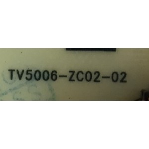 FUENTE DE PODER PARA TV WESTINGHOUSE / NUMERO DE PARTE TV5006-ZC02-02 / E021M431-H1 / E021M460-B2 / E021M289-T1 / 303C500606J / MODELOS WR43UT4009 / WR43UT4019 / WR43UX4019 / LT-43MAW595 / ((NOTA IMPORTANTE:CHECAR EL MODELO QUE CORRESPONDA CON SU TV))