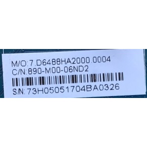 MAIN PARA TV WESTINGHOUSE / NUMERO DE PARTE W17023-2-SY / CV6488H-A / 890-M00-06ND2 / 7.D6488HA2000.0004 / B83D4EC0B258 / THTF4K0TT00412550 / 06ND2174RBA0224 / 75H05051704BA0326 / PANEL'S T430-DXC-DLED / T430QVN03.3 / MODELO WD43UB4530