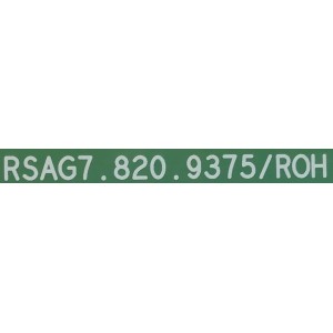 MAIN FUENTE PARA TV HISENSE NUMERO DE PARTE 255071 / RSAG7.820.9375/ROH / DZ/32E5602EUR(0001) / 1604 / 3TE32G20150F / XT204A3491 / MODELO 32H4030F1