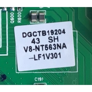 MAIN FUENTE PARA TV TCL / NUMERO DE PARTE DGCTB19204 / 40-3NT63M-MAB2HG / V8-NT563NA-LF1V301 / 20190117 / T8-3NT7201-MA200AA / MODELO DE 43''