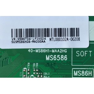 MAIN PARA TV TCL / SVSMS86H08-MA200AA / 40-MS86H1-MAA2HG / MS6586 / V8-S586T04-LF1V024 / NTL000102A-00208 / ESTA TARJETA ES CHINA Y ES UTILIZADA EN DIFERENTES MARCAS Y MODELOS / ENTRAR A DESCRIPCIÓN DEL PRODUCTO 