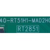 MAIN PARA SMART TV TCL 4K UHD CON HRD10 ((ANDROID)) RESOLUCION (3840 x 2160) NUMERO DE PARTE 08-CS65CUN-OC405AA / 40-RT51H1-MAD2HG / RT2851 / 08-RT51H04-MA200AA / 08-RT51H04-MA300AA / V8-RT851T02-LF1V180.008065 / NTL000397A / MODELO 65A423