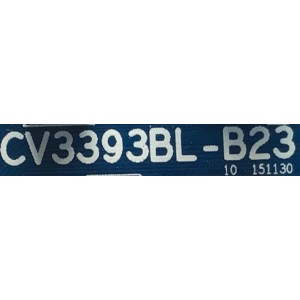 MAIN FUENTE PARA TV INSIGNIA / NUMERO DE PARTE 320021017904001 / CV3393BL-B23 / 10010675 / 1606151020 / 68H1783 / 320021017906001 / PANEL BOEI185WX1 / MODELOS NS-19D220NA16-A / NS-19D220NA16