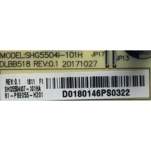 FUENTE DE PODER PARA TV DAEWOO / NUMERO DE PARTE 81-PBE055-H201 / SHG5504I-101H / DLBB518  REV:0.1 / KB-5150 / CQC13001090764 / SHG5504I07-101H / ESTA TARJETA ES CHINA Y ES UTILIZADA EN DIFERENTES MARCAS Y MODELOS / ENTRAR A DESCRIPCIÓN DEL PRODUCTO