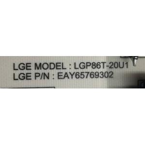 FUENTE DE PODER PARA TV LG / NUMERO DE PARTE EAY65769302 / LGP86T-20U1 / 65769302 / EPCD28CA1B / 3PCR02660B / PANEL NC860DQF-AAGR5 / DISPLAY LC860DQL (SL)(M2) / MODELO 86UN9070AUD / 86UN9070AUD.BUSWLKR