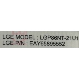 FUENTE DE PODER PARA TV LG NANOCELL SMART / NUMERO DE PARTE EAY65895552 / LGP86NT-21U1 / 3PCR02852B / EPCD31CB1B/ PANEL NC860TQF-AAKP1 / MODELO 86NANO75UPA.BUSYLKR / 86NANO75UPA / 86UP8770PUA