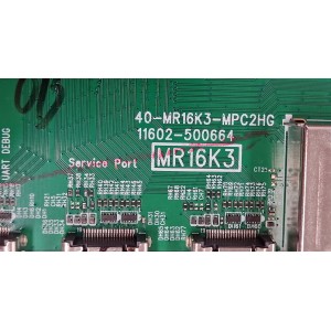 MAIN FUENTE ((COMBO)) PARA TV TCL FHD ((ROKU TV)) / NUMERO DE PARTE 30801-000545 / 30800-000586 / 40-MR16K3-MPC2HG / 11602-500664 / V8-MR16K01-LF / MR16K3 / PANEL LVF395NDEL / DISPLAY V400HJ9-PE1 REV.C4 / MODELO 40S335